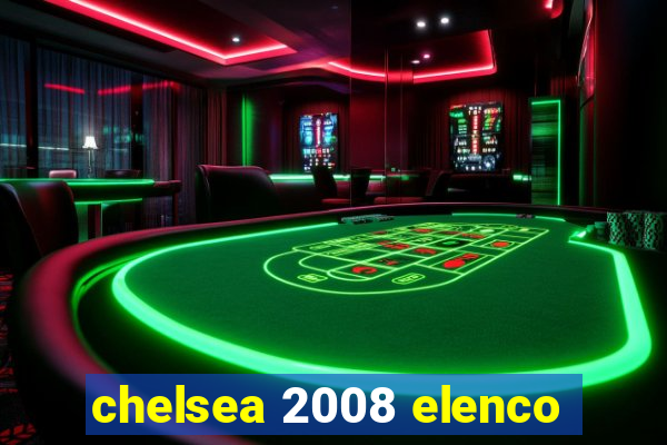 chelsea 2008 elenco